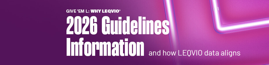 GIVE 'EM L: WHY LEQVIO 2026 Guidelines Information and how LEQVIO data aligns